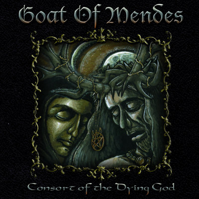 Goat Of Mendes: "Consort Of The Dying God" – 2011